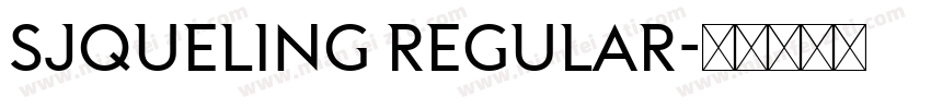 SJqueling Regular字体转换